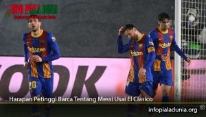 Harapan Petinggi Barca Tentang Messi Usai El Clasico