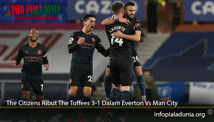 The-Citizens-Ribut-The-Toffees-3-1-Dalam-Everton-Vs-Man-City